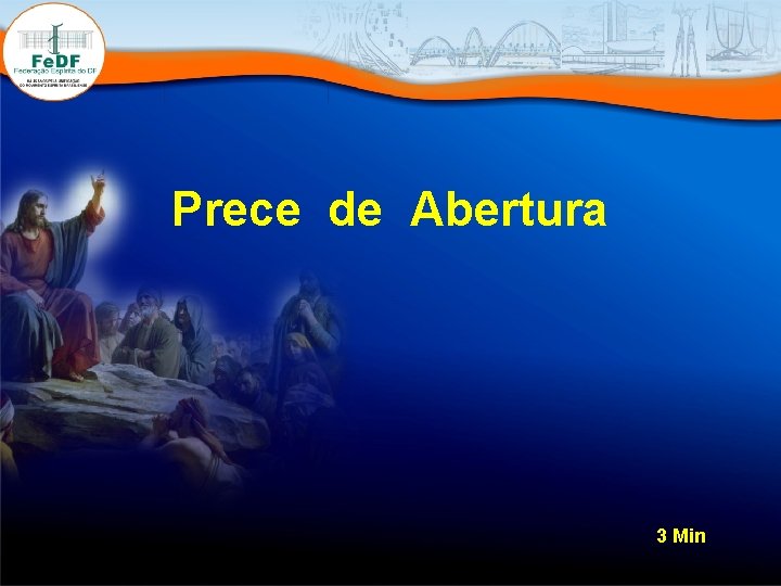 Prece de Abertura 3 Min 