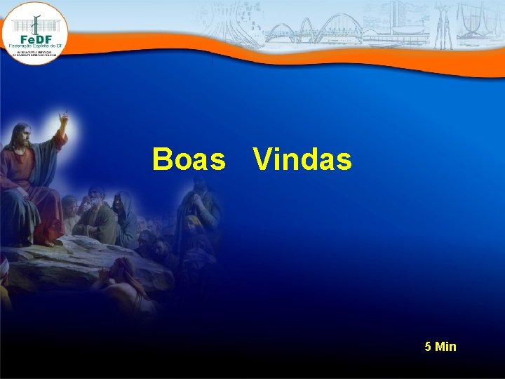 Boas Vindas 5 Min 