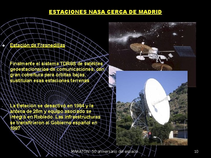 ESTACIONES NASA CERCA DE MADRID u - - Estación de Fresnedillas Finalmente el sistema