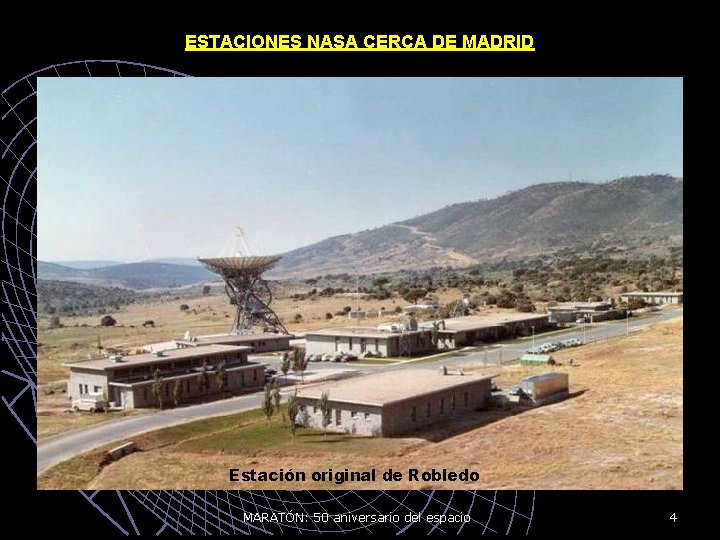 ESTACIONES NASA CERCA DE MADRID u - - - El comienzo: Con la relación