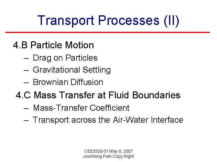 Transport Processes (II) 4. B Particle Motion – Drag on Particles – Gravitational Settling