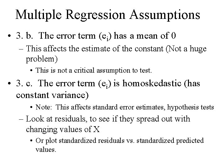 Multiple Regression Assumptions • 3. b. The error term (ei) has a mean of