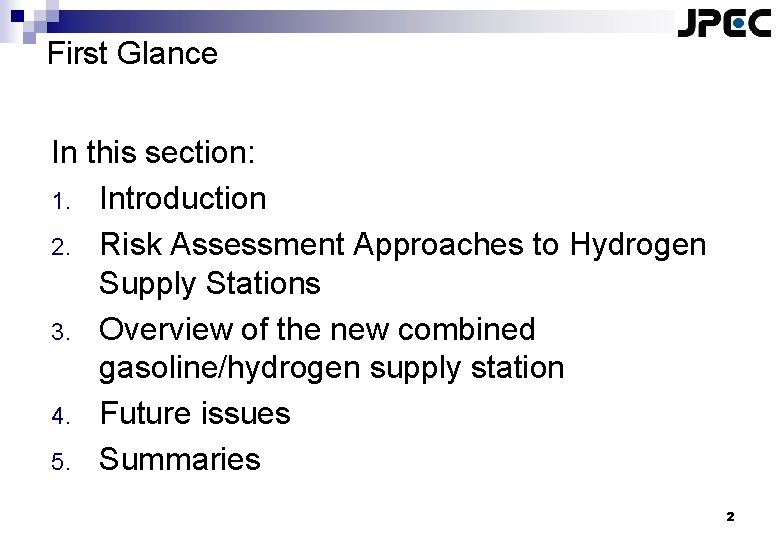 First Glance In this section: 1. Introduction 2. Risk Assessment Approaches to Hydrogen Supply
