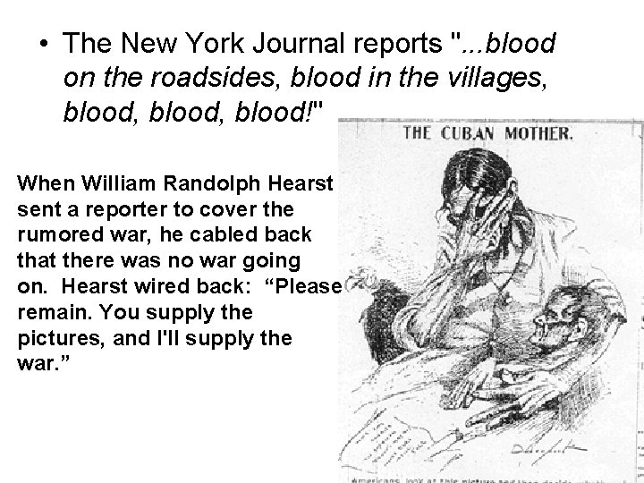  • The New York Journal reports ". . . blood on the roadsides,