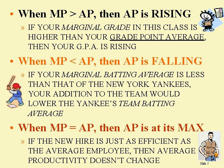  • When MP > AP, then AP is RISING » IF YOUR MARGINAL