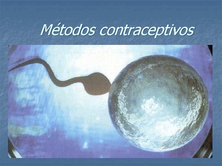 Métodos contraceptivos 