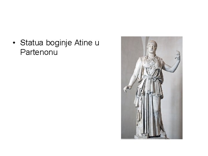  • Statua boginje Atine u Partenonu 