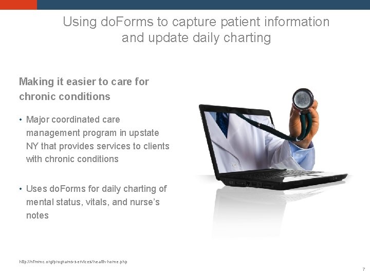 Using do. Forms to capture patient information and update daily charting Making it easier