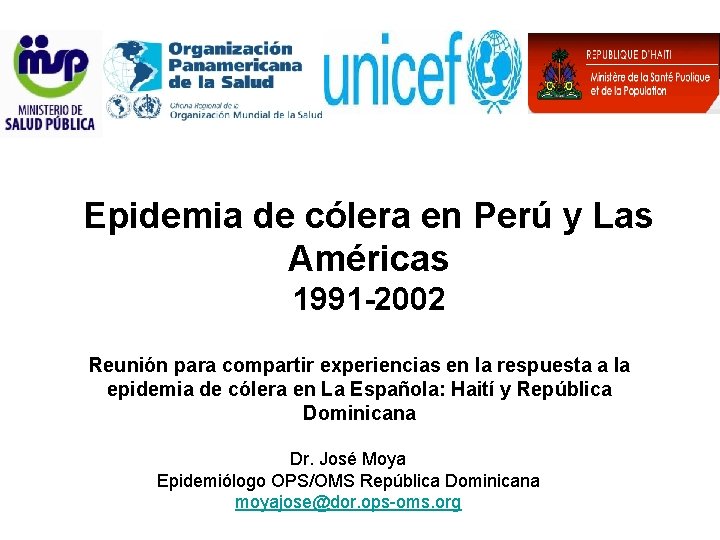 Epidemia de cólera en Perú y Las Américas 1991 -2002 Reunión para compartir experiencias