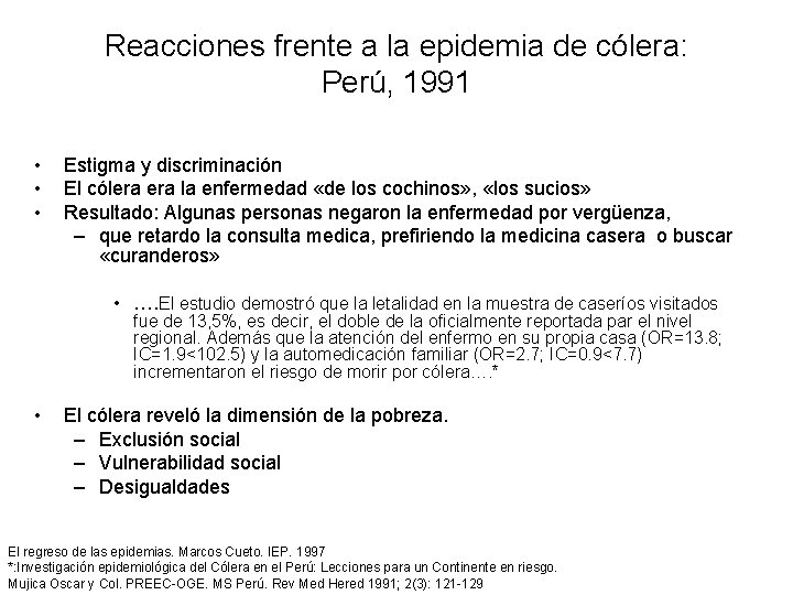 Reacciones frente a la epidemia de cólera: Perú, 1991 • • • Estigma y