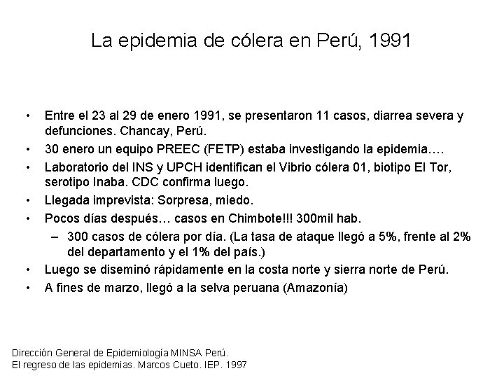 La epidemia de cólera en Perú, 1991 • • Entre el 23 al 29