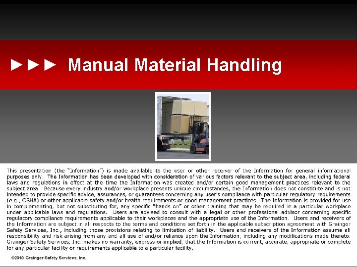 Manual Material Handling ►►► These materials have been developed based on applicable federal laws