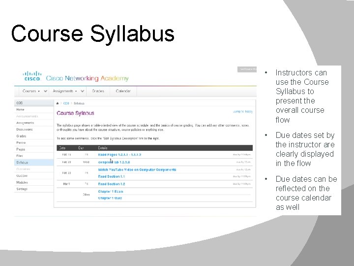 Course Syllabus • Instructors can use the Course Syllabus to present the overall course