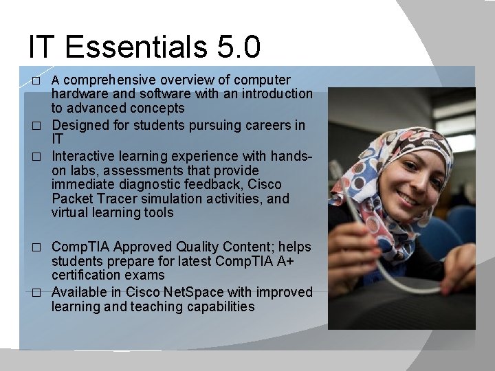 IT Essentials 5. 0 � A comprehensive overview of computer hardware and software with