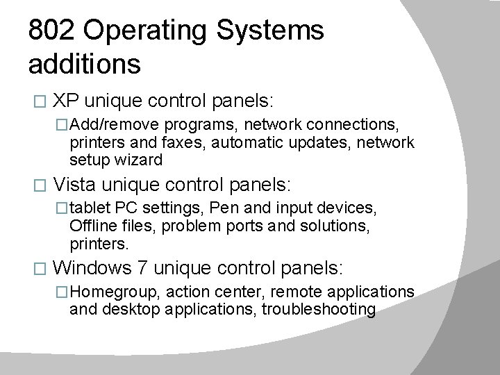 802 Operating Systems additions � XP unique control panels: �Add/remove programs, network connections, printers