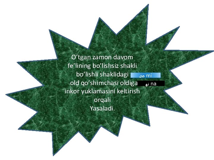 O’tgan zamon davom fe’lining bo’lishsiz shakli bo’lishli shaklidagi old qo’shimchasi oldiga inkor yuklamasini keltirish O’tgan zamon davom fe’lining bo’lishsiz shakli bo’lishli shaklidagi old qo’shimchasi oldiga inkor yuklamasini keltirish