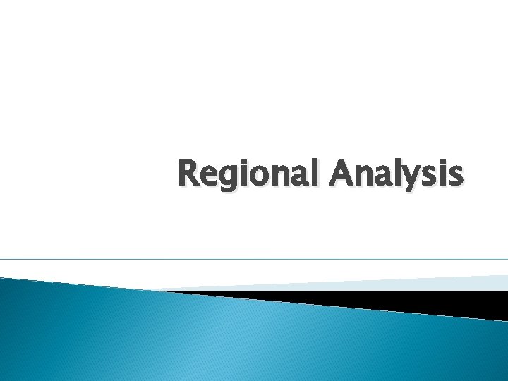 Regional Analysis 