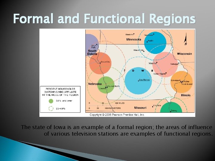 Formal and Functional Regions The state of Iowa is an example of a formal