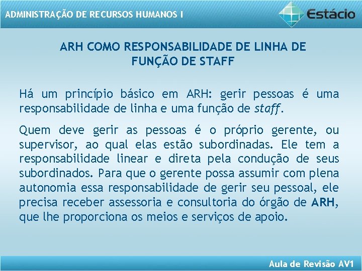 ADMINISTRAÇÃO DE RECURSOS HUMANOS I ARH COMO RESPONSABILIDADE DE LINHA DE FUNÇÃO DE STAFF