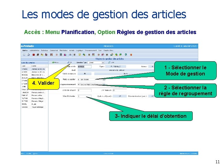 Les modes de gestion des articles Accès : Menu Planification, Option Règles de gestion