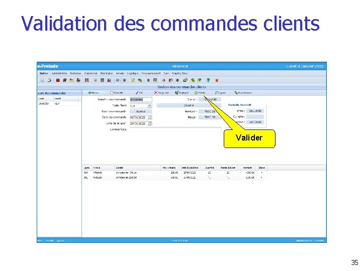 Validation des commandes clients Valider 35 