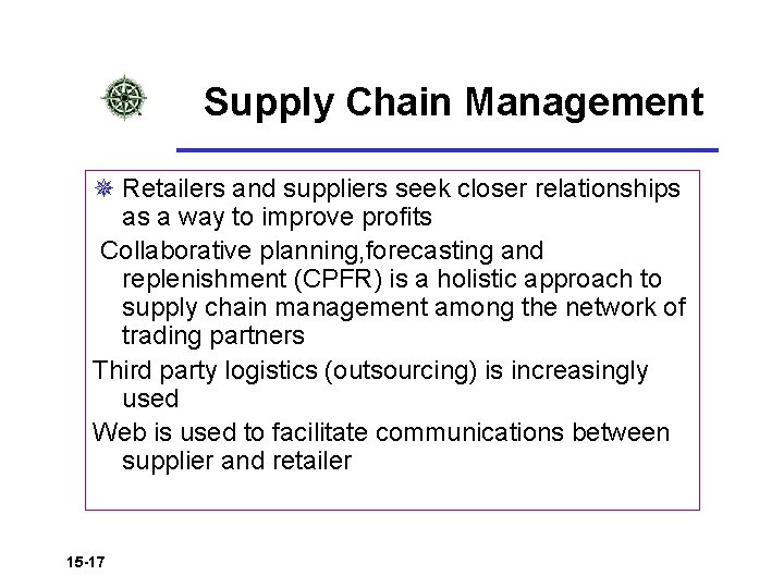 Supply Chain Management ¯ Retailers and suppliers seek closer relationships as a way to