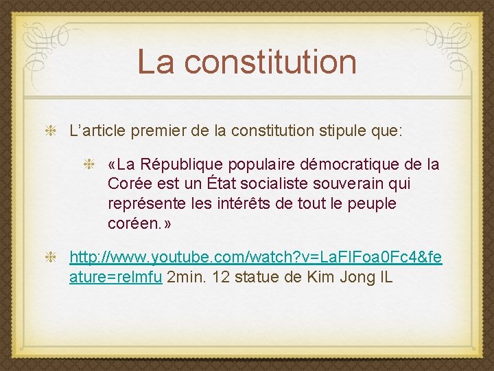La constitution L’article premier de la constitution stipule que: «La République populaire démocratique de