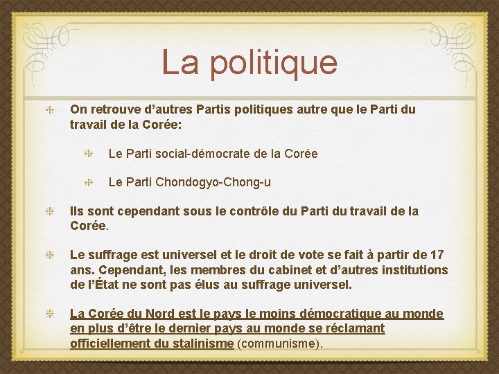 La politique On retrouve d’autres Partis politiques autre que le Parti du travail de
