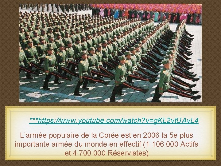***https: //www. youtube. com/watch? v=g. KL 2 vt. UAv. L 4 L’armée populaire de