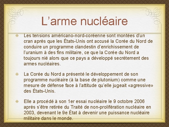 L’arme nucléaire Les tensions américano-nord-coréenne sont montées d’un cran après que les États-Unis ont