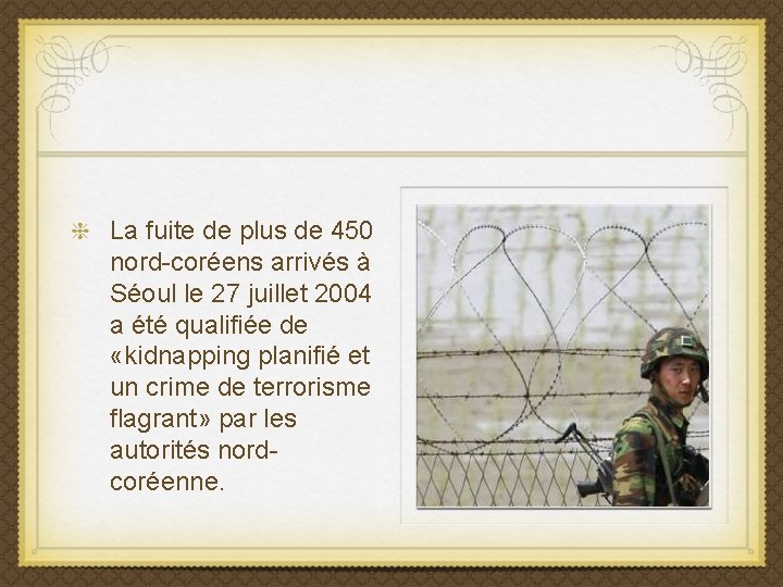 La fuite de plus de 450 nord-coréens arrivés à Séoul le 27 juillet 2004