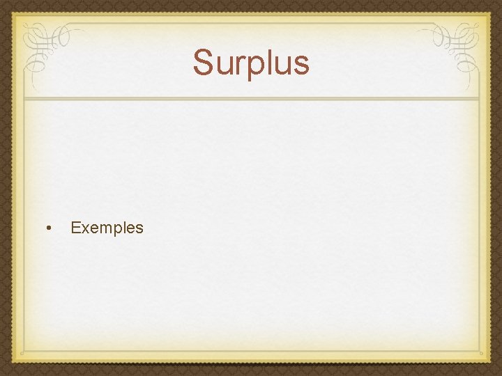 Surplus • Exemples 