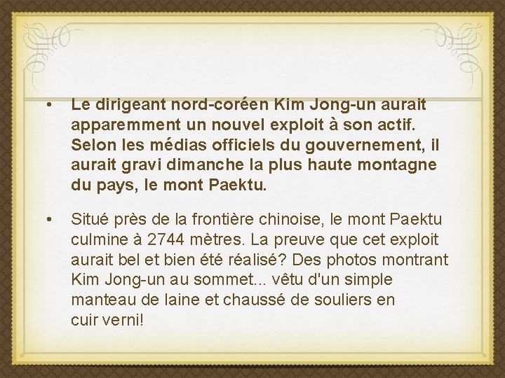  • Le dirigeant nord-coréen Kim Jong-un aurait apparemment un nouvel exploit à son