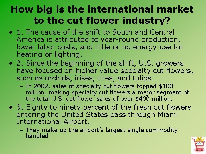 How big is the international market to the cut flower industry? • 1. The How big is the international market to the cut flower industry? • 1. The