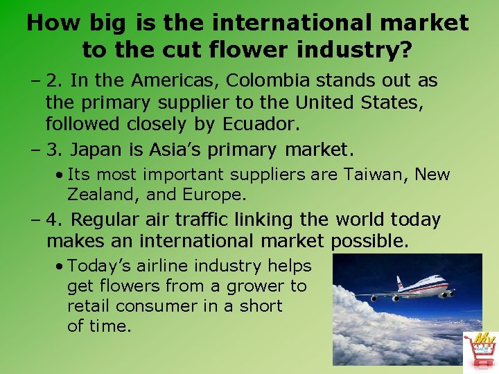 How big is the international market to the cut flower industry? – 2. In