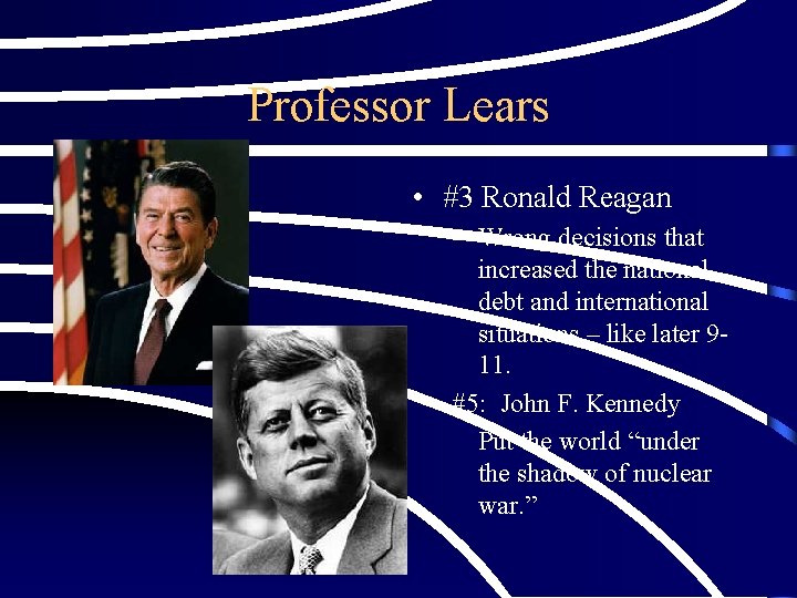 Professor Lears • #3 Ronald Reagan – Wrong decisions that increased the national debt