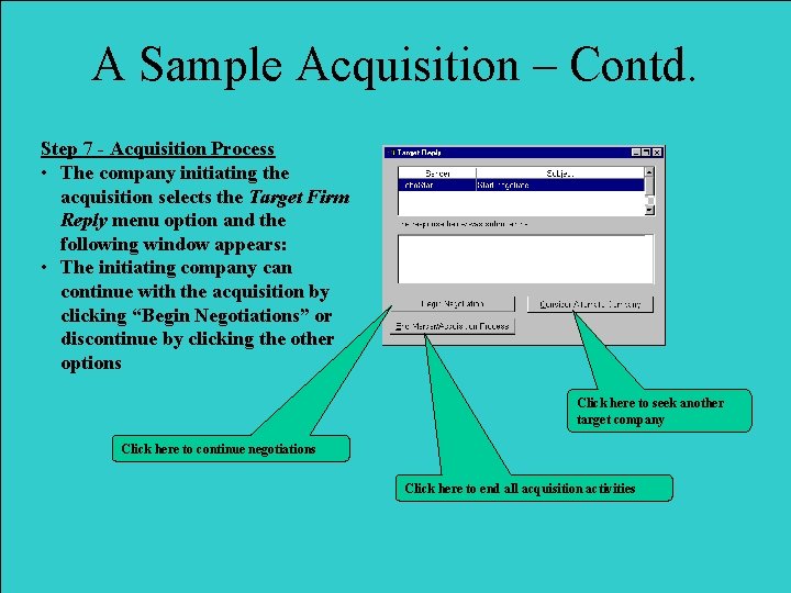 A Sample Acquisition – Contd. Step 7 - Acquisition Process • The company initiating