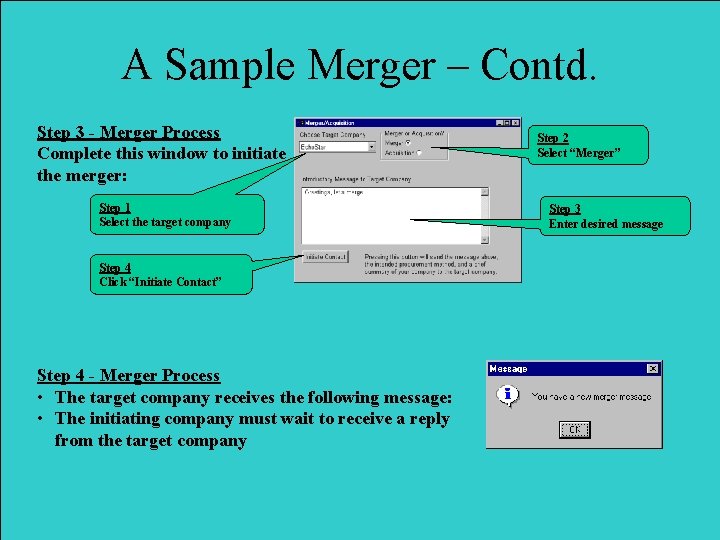 A Sample Merger – Contd. Step 3 - Merger Process Complete this window to