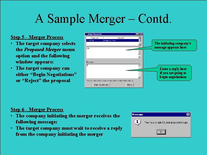 A Sample Merger – Contd. Step 5 - Merger Process • The target company