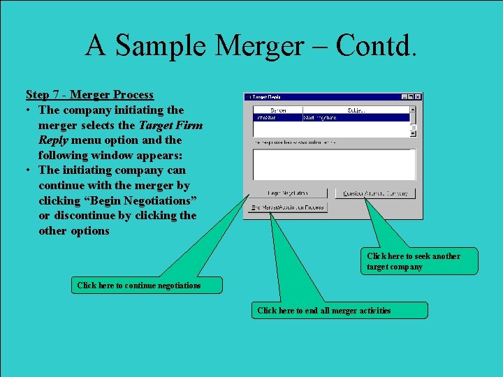 A Sample Merger – Contd. Step 7 - Merger Process • The company initiating