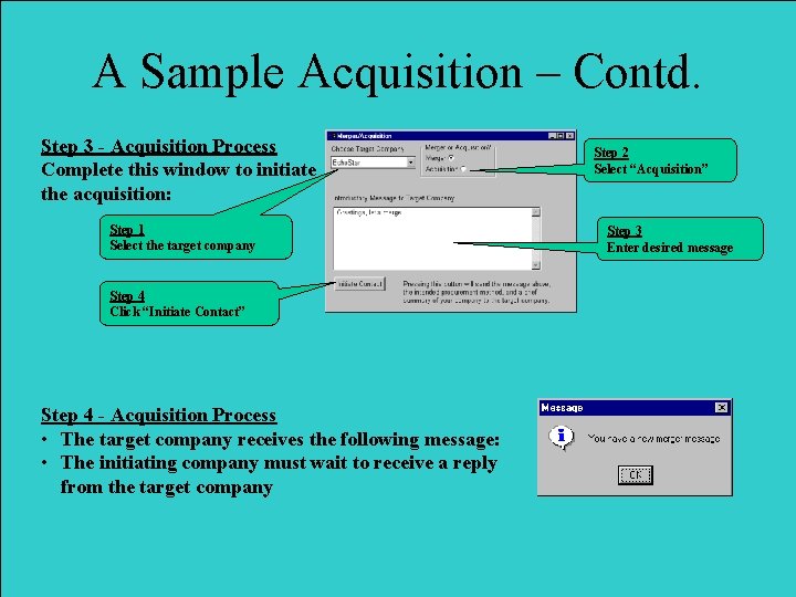 A Sample Acquisition – Contd. Step 3 - Acquisition Process Complete this window to
