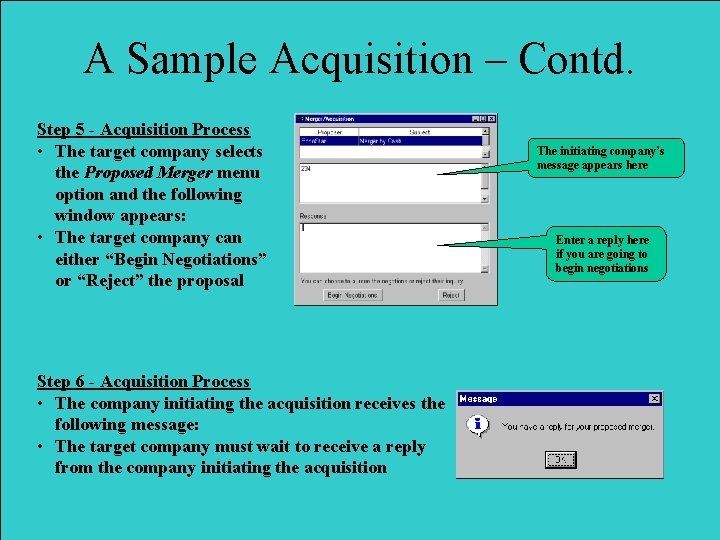 A Sample Acquisition – Contd. Step 5 - Acquisition Process • The target company