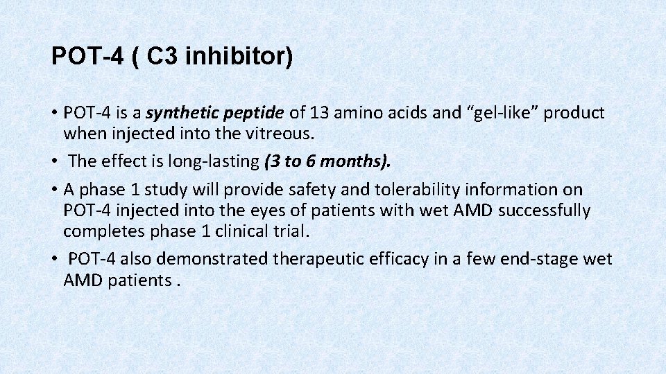 POT-4 ( C 3 inhibitor) • POT-4 is a synthetic peptide of 13 amino