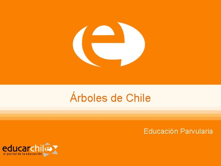 Árboles de Chile Educación Parvularia 
