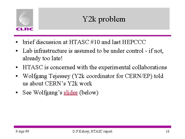 Y 2 k problem • brief discussion at HTASC #10 and last HEPCCC •