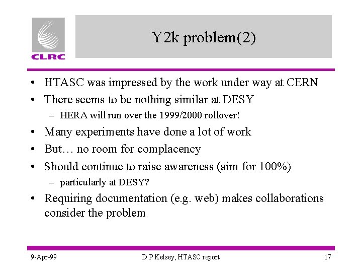 Y 2 k problem(2) • HTASC was impressed by the work under way at