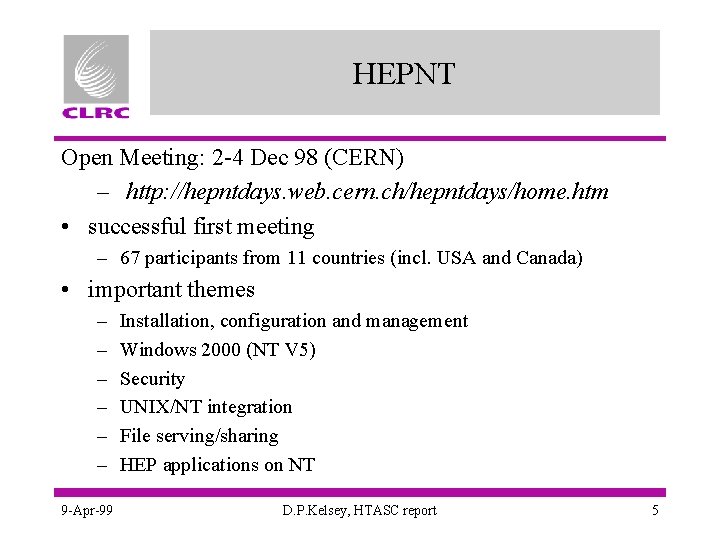 HEPNT Open Meeting: 2 -4 Dec 98 (CERN) – http: //hepntdays. web. cern. ch/hepntdays/home.