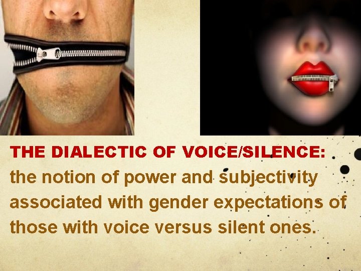 THE DIALECTIC OF VOICE/SILENCE: the notion of power and subjectivity associated with gender expectations