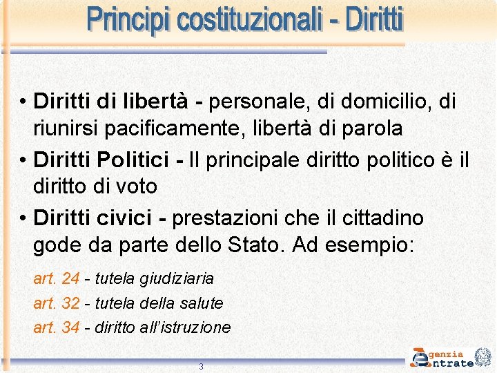  • Diritti di libertà - personale, di domicilio, di riunirsi pacificamente, libertà di