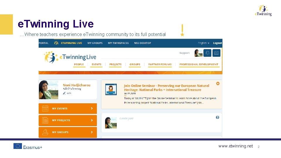 e. Twinning Live …Where teachers experience e. Twinning community to its full potential www.
